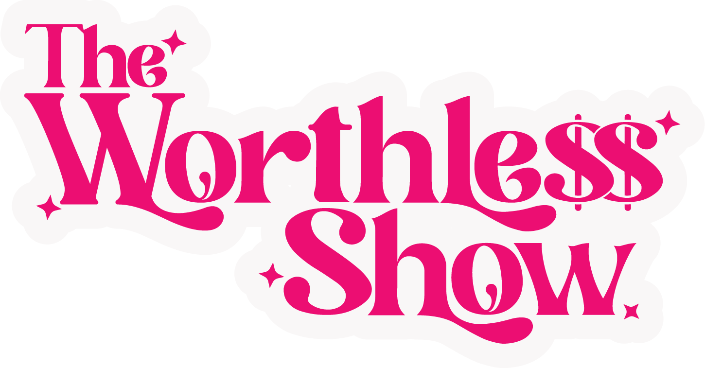 The Worthless Show | A Personal Finance Variety Show